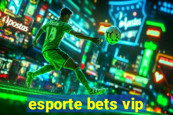 esporte bets vip